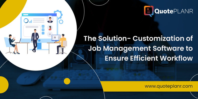 Customization of Job Management Software